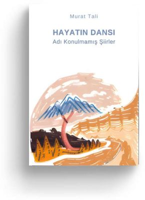  Hayatın Dansı: Bir Yönlendirme Kitabı